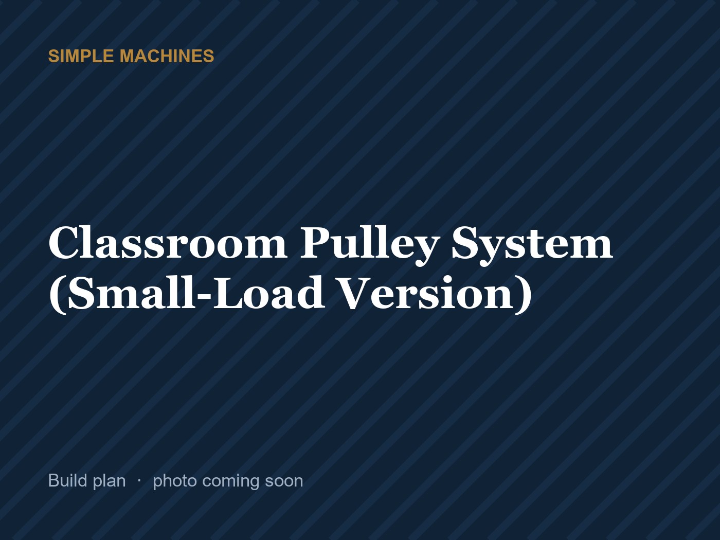 Classroom Pulley System (Small-Load Version)